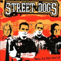 Street Dogs - Back To The World (2005)