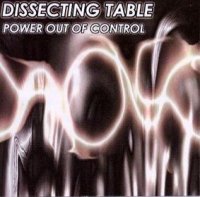 Dissecting Table - Power Out Of Control (2000)