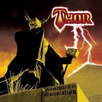 Thor - Devastation Of Musculation (2006)