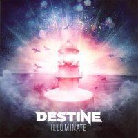 Destine - Illuminate (2012)