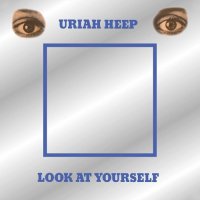 Uriah Heep - Look At Yourself [2017 Deluxe Edition] (1971)