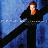 John Waite - Falling Backwards - The Complete John Waite, Volume One (1996)