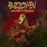 Buzzov•en - Welcome To Violence (2005)