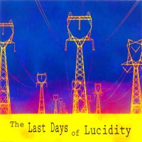 Dave Harrington - The Last Days Of Lucidity (2009)