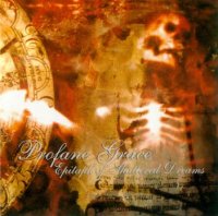 Profane Grace - Epitaph Of Shattered Dreams (1999)