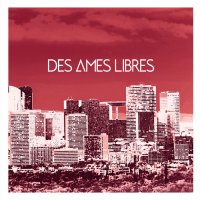 Des Âmes Libres - Des Âmes Libres (2013)