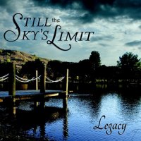 Still The Sky\'s Limit - Legacy (2013)