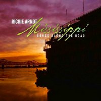 Richie Arndt - Mississippi Songs Along the Road (2015)