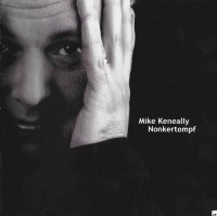 Mike Keneally - Nonkertompf (1999)  Lossless