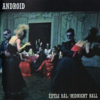 Android - Éjféli bál / Midnight Ball (2011)