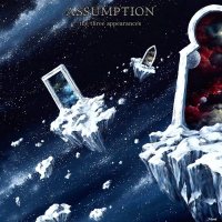 Assumption - The Three Appearances (2014)