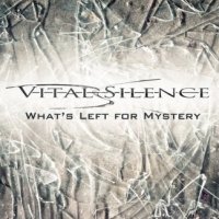 Vital Silence - What\'s Left for Mystery (2015)