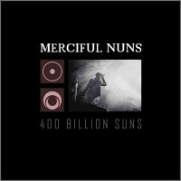 Merciful Nuns - 400 Billion Suns (2015)