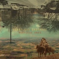 Heartless Bastards - Restless Ones (2015)