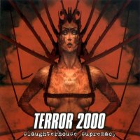Terror 2000 - Slaughterhouse Supremacy (2000)