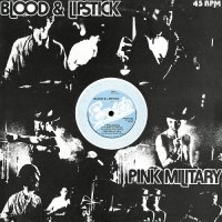 Pink Military - Blood & Lipstick (1979)