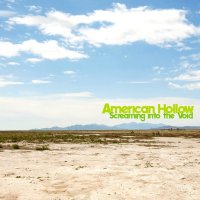 American Hollow - Screaming Into The Void (2012)