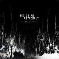 God Is An Astronaut - Far From Refuge (Japanese Release) (2007)