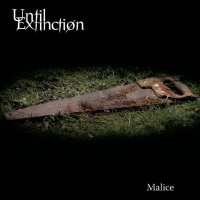 Until Extinction - Malice (2014)
