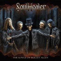 Soulhealer - The Kings Of Bullet Alley (2011)