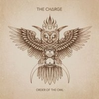 The Charge - Order Of The Owl (2015)