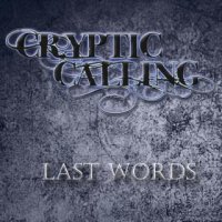 Cryptic Calling - Last Words (2016)