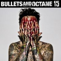 Bullets And Octane - 15 (2013)