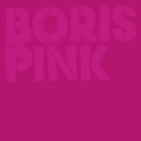 Boris - Pink (Deluxe Edition) (2016)