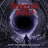 Symmetry Of The Void - Into The Encircling Chaos (2016)