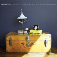 Real Friends - Maybe This Place Is The Same And We\\\'re Just Changing (2014)