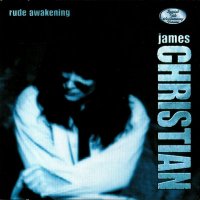 James Christian - Rude Awakening (1999)