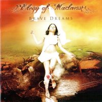 Elegy Of Madness - Brave Dreams (2013)