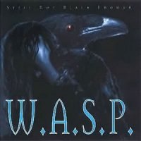 W.A.S.P. - Still Not Black Enough (1995)