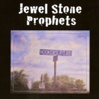 Jewel Stone Prophets - Hookers Pt Rd (2013)