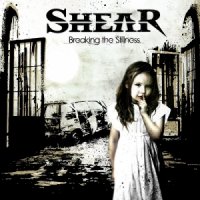 Shear - Shear - Breaking The Stillness (2012)  Lossless