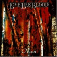 Love Like Blood - Odyssee (Limited Edition) (1993)