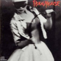 Roughhouse - Roughhouse (1988)