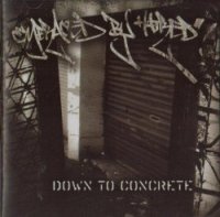 Embraced By Hatred - Down To Concrete (2005)