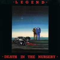 Legend - Death In The Nursery (1982)