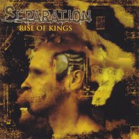 Separation - Rise Of Kings (2009)