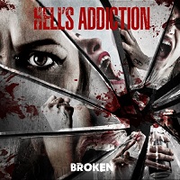 Hell\'s Addiction - Broken (2016)