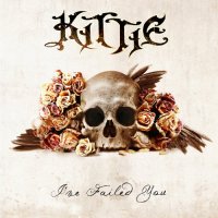 Kittie - I\\\'ve Failed You (2011)