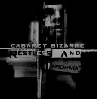 Cabaret Bizarre - Restless And Insomnia (2016)