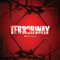 TerrorWay - Absolute (2010)