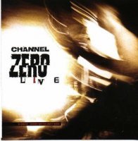 Channel Zero - Live (1997)