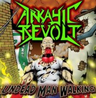 Arkayic Revolt - Undead Man Walking (2009)