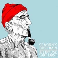 Season\'s First Rain & Before We Got Lost - Split (2011)