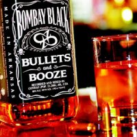 Bombay Black - Bullets & Booze (2012)