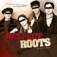 V/A - Respect Your Roots Worldwide (2012)