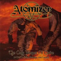 Atomizer - The Only Weapon Of Choice - 13 Odes To Power, Decimation And Conquest (2004)  Lossless